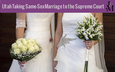 Utah Taking Same Sex Marriage to the Supreme Court